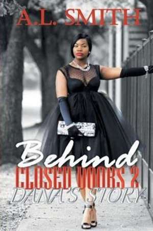 Behind Closed Doors 2 de A. L. Smith