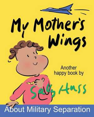 My Mother's Wings de Sally Huss