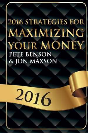 2016 Strategies for Maximizing Your Money