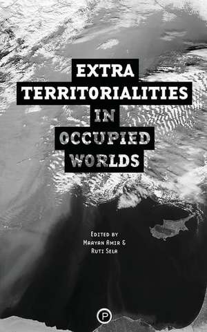 Extraterritorialities in Occupied Worlds