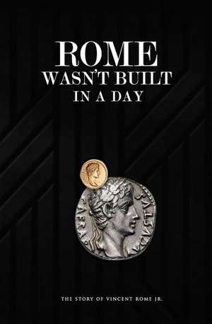 Rome Wasn't Built in a Day