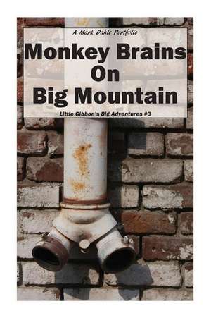 Monkey Brains on Big Mountain