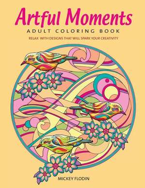 Artful Moments Adult Coloring Book