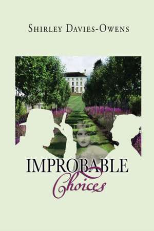 Improbable Choices de Shirley Davies-Owens