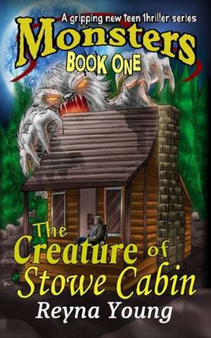 The Creature of Stowe Cabin de Reyna Young