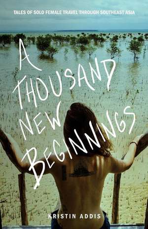 A Thousand New Beginnings de Kristin Addis