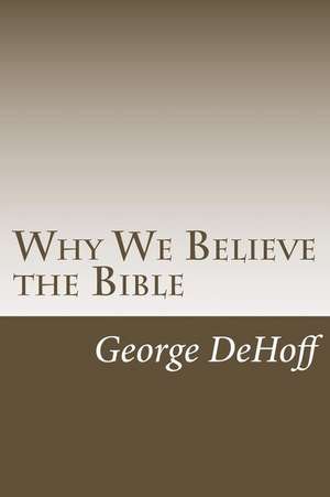 Why We Believe the Bible