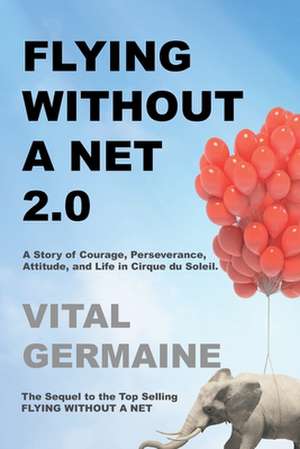 Flying Without a Net 2.0 de MR Vital Germaine