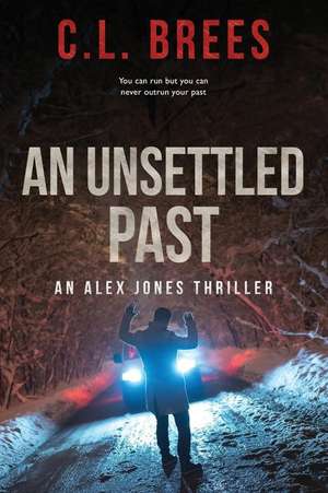 An Unsettled Past de C. L. Brees