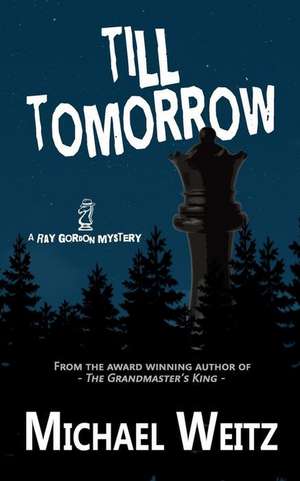 Till Tomorrow de Michael Weitz