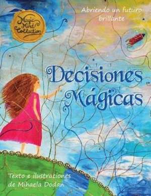Decisiones Magicas de Dodan Mihaela
