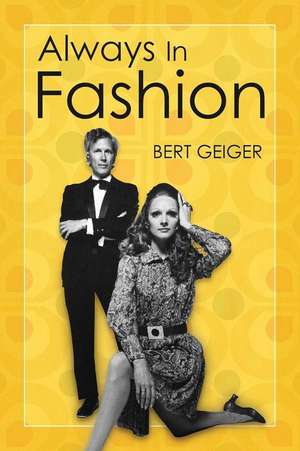 Always In Fashion de Bert Geiger