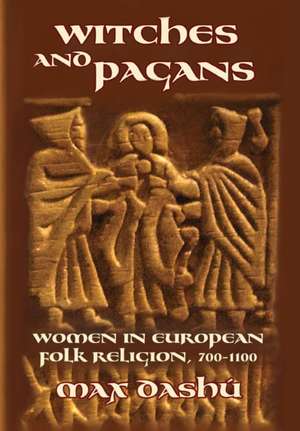 Witches and Pagans de Max Dashu