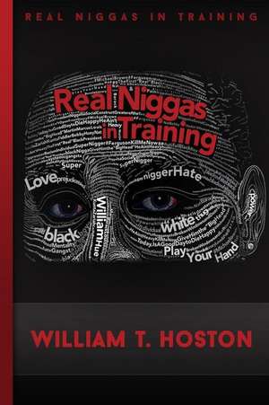 Real Niggas In Training (RNIT) de William Terrell Hoston