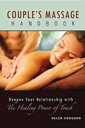 Couple's Massage Handbook de Helen Hodgson