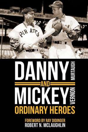 Danny and Mickey, Ordinary Heroes de Robert N. McLaughlin