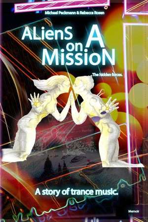 Aliens on a Mission de Michael Peckmann