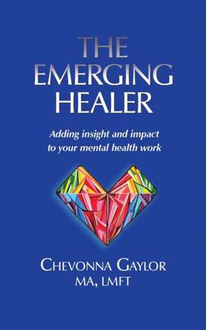 The Emerging Healer de Chevonna Gaylor
