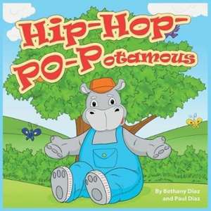 Hip-Hop-PO-Potamus de Bethany Diaz