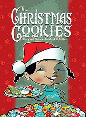 The Christmas Cookies de Mark C Collins