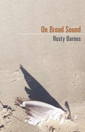 On Broad Sound de Rusty Barnes