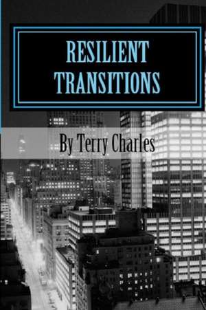 Resilient Transitions de Terry Charles