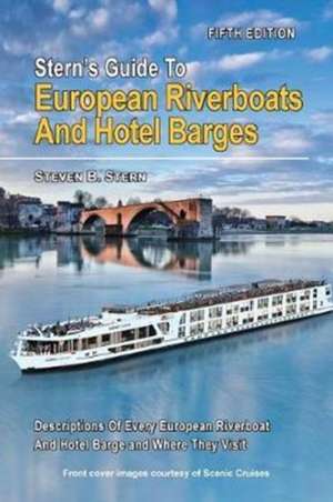 Stern's Guide to European Riverboats and Hotel Barges de Steven B Stern