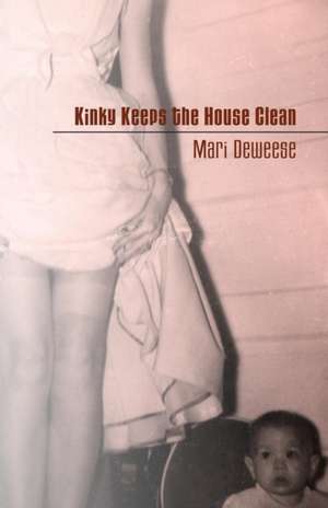 Kinky Keeps the House Clean de Mari Deweese