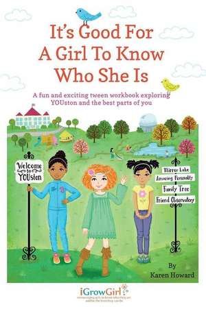 It's Good For A Girl To Know Who She Is de Karen Howard