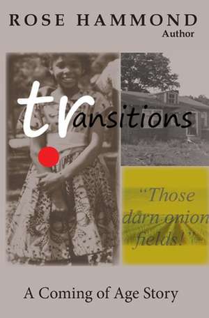 Transitions de Rose Louise Hammond