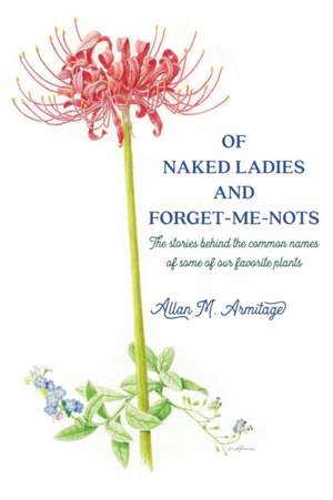 Of Naked Ladies and Forget-Me-Nots de Allan M. Armitage