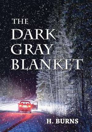 The Dark Gray Blanket de H. Burns