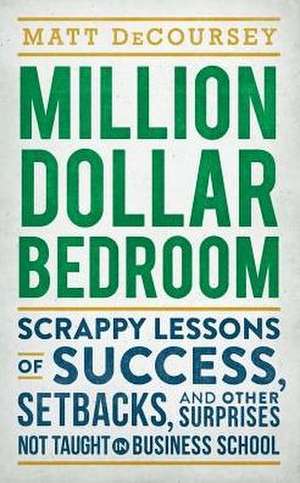 Million Dollar Bedroom de Matt Decoursey