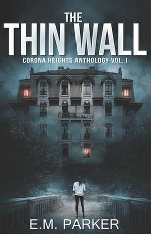 The Thin Wall de E. M. Parker