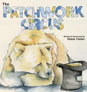 The Patchwork Circus de Diana Teeter