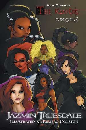 Aza Comics The Keepers de Jazmin Truesdale