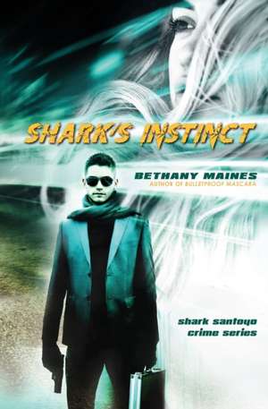 Maines, B: SHARKS INSTINCT