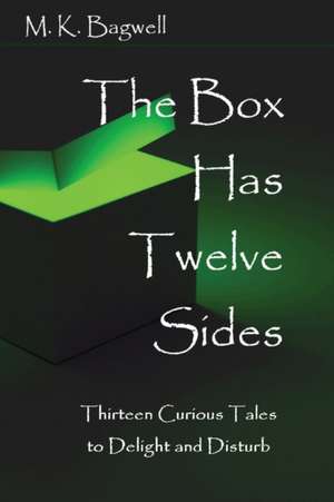 The Box Has Twelve Sides de Mk Bagwell