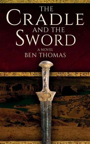 The Cradle and the Sword de Ben Thomas