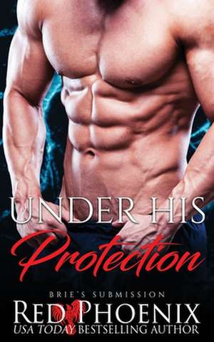 Under His Protection de Red Phoenix