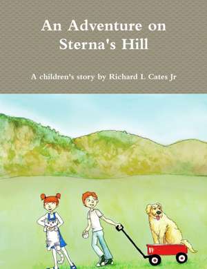 An Adventure on Sterna's Hill de Jr. Richard L. Cates