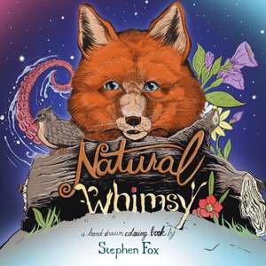 Natural Whimsy de Stephen L Fox