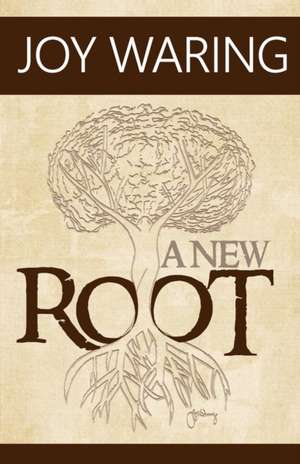 A New Root de Joy Waring