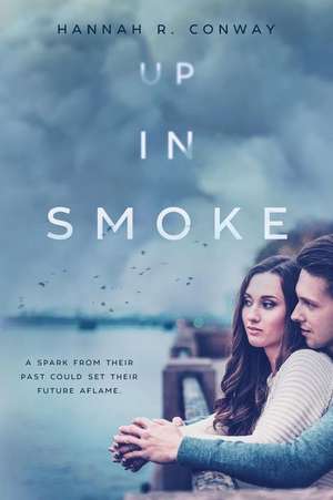 Up in Smoke de Hannah R. Conway