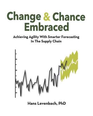 Change & Chance Embraced de Hans Levenbach