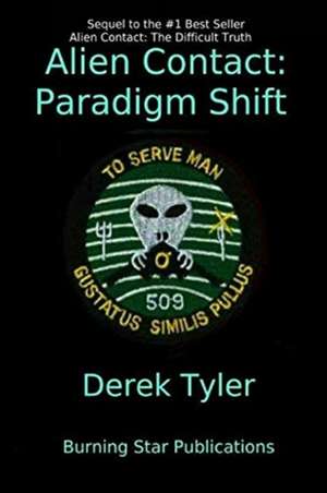 Alien Contact: : Paradigm Shift de Derek Tyler