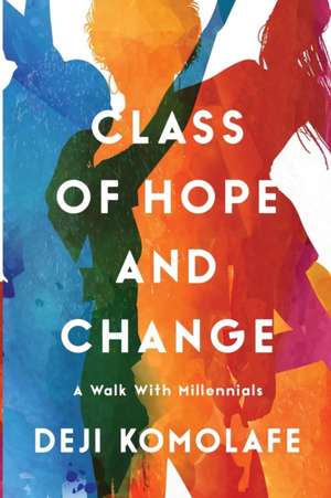 Class of Hope and Change de Deji Komolafe