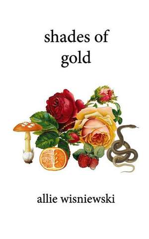 Shades of Gold de Allie Wisniewski