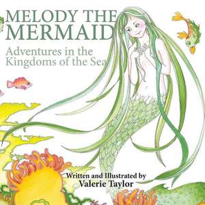 Melody the Mermaid de Valerie Taylor