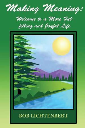 Making Meaning de Robert Henry Lichtenbert